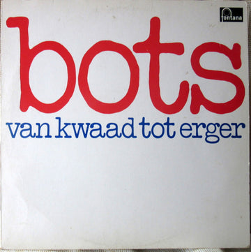 Bots : Van Kwaad Tot Erger (LP, Album)