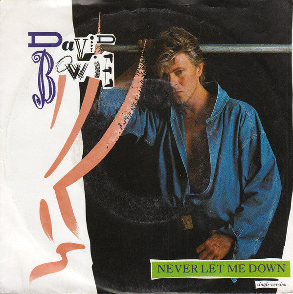 David Bowie : Never Let Me Down (Single Version) (7", Single)