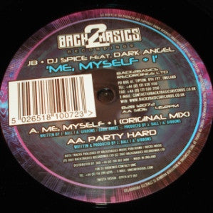 JB & Spice Featuring Dark Angel : Me Myself + I (Original Mix) / Party Hard (12")