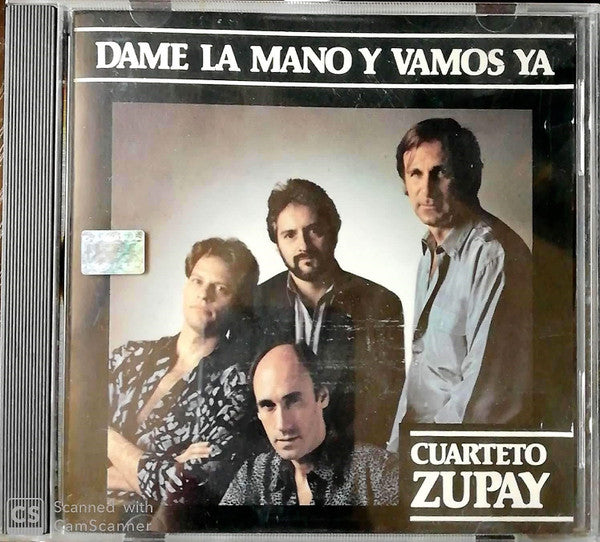 Cuarteto Zupay : Dame La Mano Y Vamos Ya... Dedicado A Maria Elena Walsh (CD)