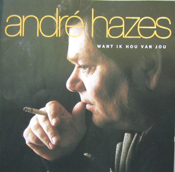 André Hazes : Want Ik Hou Van Jou (CD, Album)