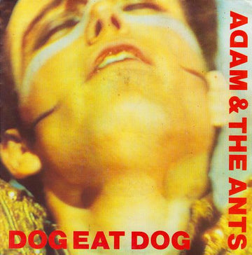 Adam And The Ants : Dog Eat Dog (7", Single)