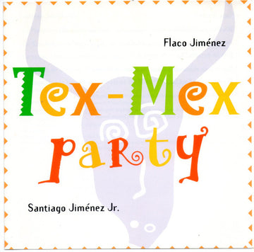 Flaco Jimenez, Santiago Jimenez, Jr. : Tex-Mex Party (CD, Comp)