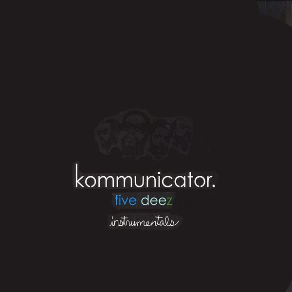 Five Deez : Kommunicator. Instrumentals (2xLP, Album)