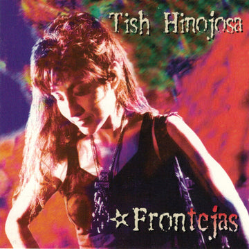 Tish Hinojosa : Frontéjas (CD, Album)