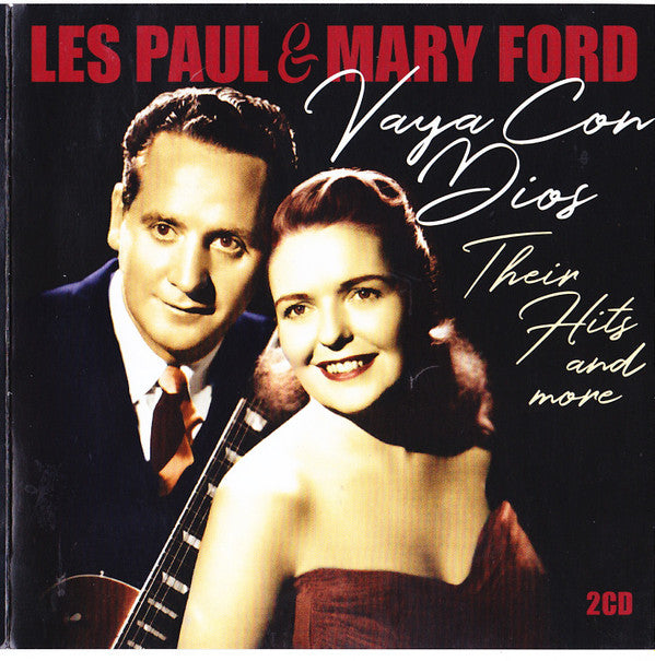 Les Paul & Mary Ford : Vaya Con Dios - Their Hits And More (2xCD, Comp, RM)