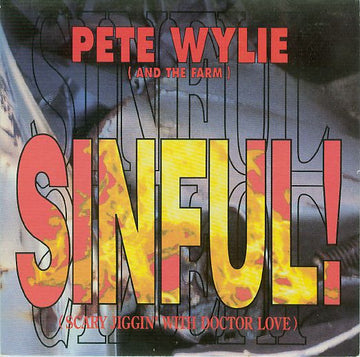 Pete Wylie : Sinful! (Scary Jiggin' With Doctor Love) (7", Single)