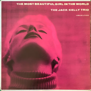Jack Kelly Trio : The Most Beautiful Girl In The World (LP, Album, Mono, RP)