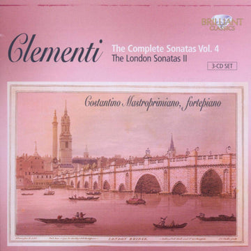 Muzio Clementi, Costantino Mastroprimiano : The Complete Sonatas Vol. 4 (The London Sonatas II) (3xCD)