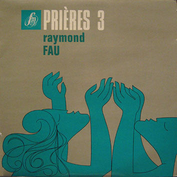 Raymond Fau : Prières N°3 (LP)