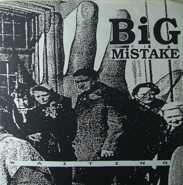 Big Mistake : Waiting (7")