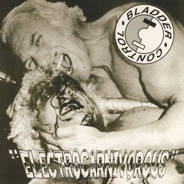 Bladder Control : Electrocarnivorous (7", EP, Ltd, Num, Whi)