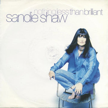 Sandie Shaw : Nothing Less Than Brilliant (7", Single)