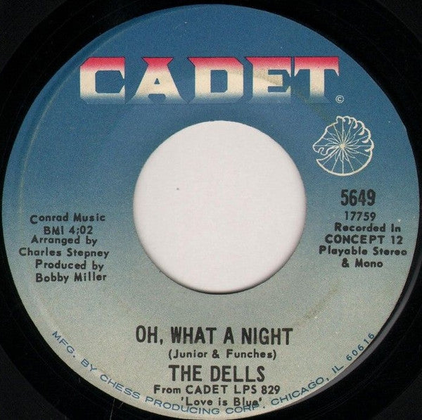 The Dells : Oh, What A Night / Believe Me (7")