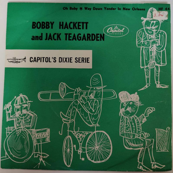 Bobby Hackett and Jack Teagarden : Capitol's Dixie Serie - Oh Baby/Way Down Yonder in New Orleans (7", Single)