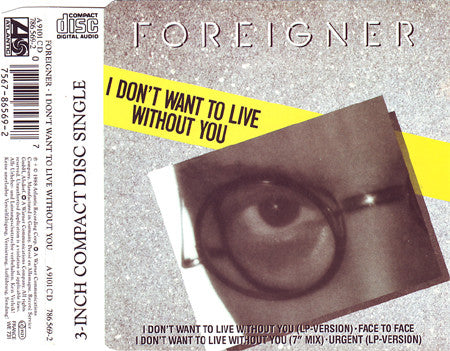 Foreigner : I Don't Want To Live Without You (CD, Mini, Single)