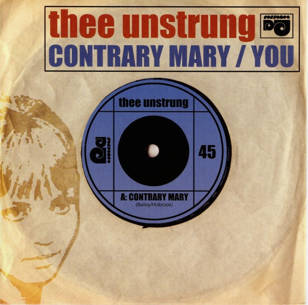 Thee Unstrung : Contrary Mary / You (7", Single)