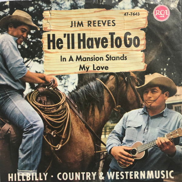 Jim Reeves : He'll Have To Go / In A Mansion Stands My Love (7", Single)