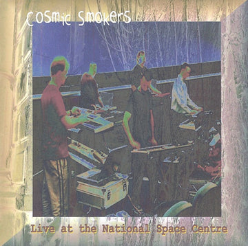 Cosmic Smokers : Live At The National Space Centre (CDr, Album)