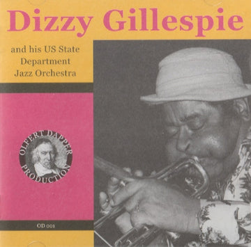 Dizzy Gillespie And His US State Department Jazz Orchestra : Dizzy Gillespie And His US State Department Jazz Orchestra (CD)