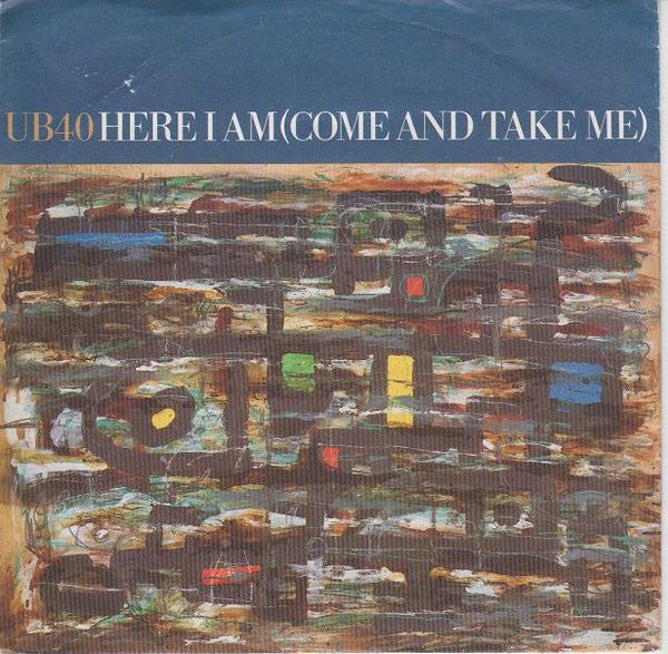 UB40 : Here I Am (Come And Take Me) (7", Single)