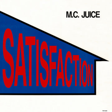 MC Juice : Satisfaction (12")