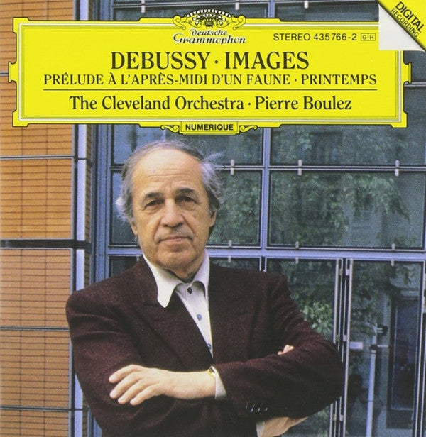 Claude Debussy / The Cleveland Orchestra • Pierre Boulez : Images • Prélude A L'Après-Midi D'Un Faune • Printemps (CD, Album, RE)