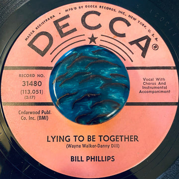 Bill Phillips (4) : Lying To Be Together / Let's Walk Away Strangers (7", Single)