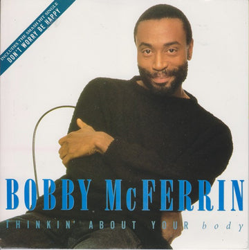 Bobby McFerrin : Thinkin' About Your Body (7", Single, RE)