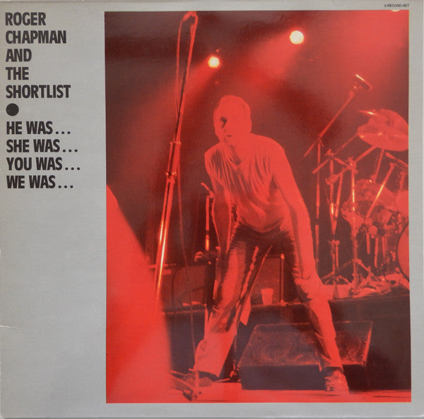 Roger Chapman And The Shortlist : He Was… She Was… You Was… We Was… (2xLP, Album)