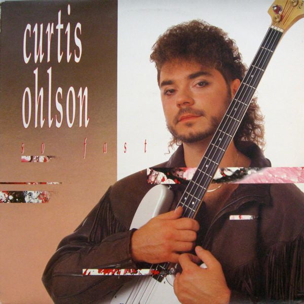 Curtis Ohlson : So Fast (LP, Album)