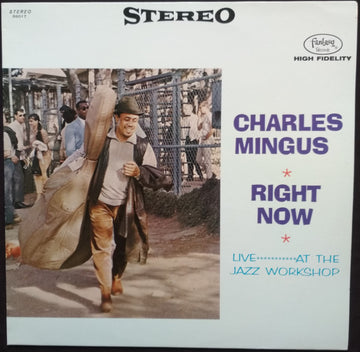 Charles Mingus : Right Now: Live At The Jazz Workshop (LP, Album, RE)