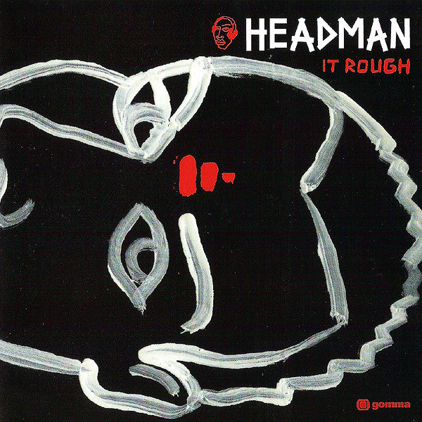 Headman (2) : It Rough (CD, Album)