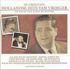 Various : De Grootste Hollandse Hits Van Vroeger - De Keuze Van Annie De Reuver (CD, Album, Comp)