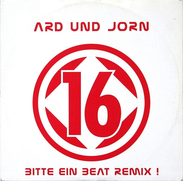 Ard Und Jorn : 16 (Bitte Ein Beat Remix !) (12")