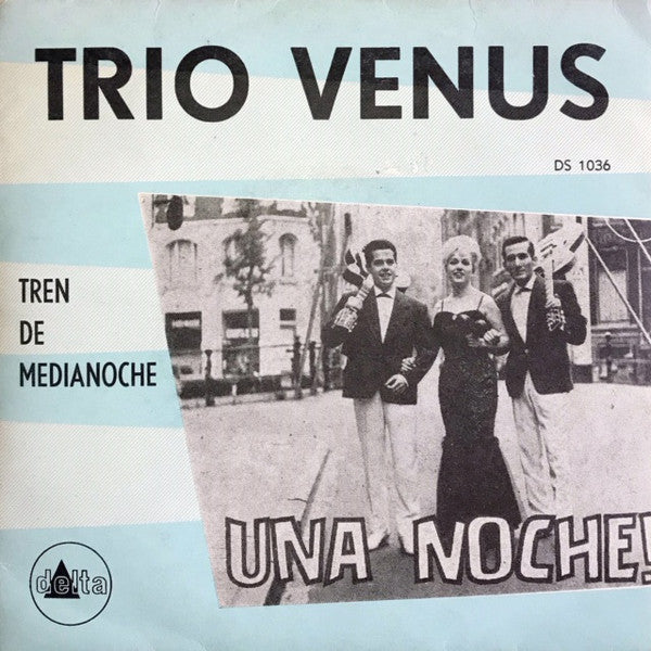 Trio Venus : Una Noche! (7", Single, Env)