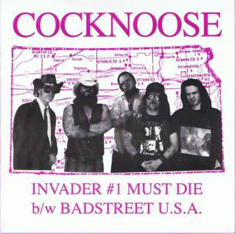 Cocknoose : Invader #1 Must Die / Badstreet U.S.A. (7")