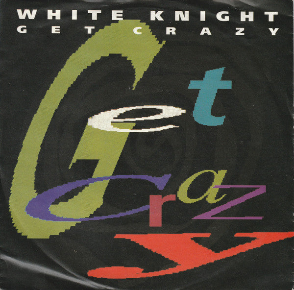 White Knight : Get Grazy (7", Single)