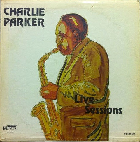 Charlie Parker : Live Sessions (LP, Comp)