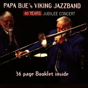 Papa Bue's Viking Jazz Band : 40 Years Jubilee Concert (CD, Album)