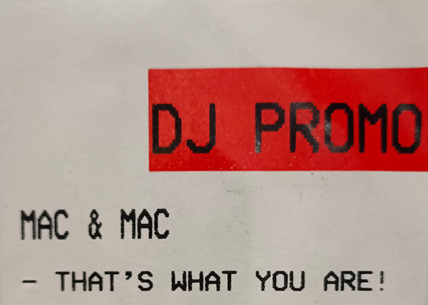 Mac & Mac : That's What You Are! (12", S/Sided, Promo, W/Lbl)