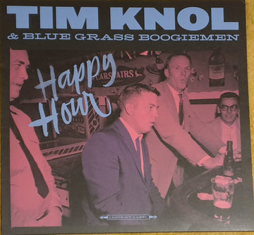 Tim Knol & Blue Grass Boogiemen : Happy Hour (LP)