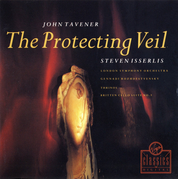 John Tavener - Steven Isserlis, London Symphony Orchestra, Gennadi Rozhdestvensky : The Protecting Veil (CD)