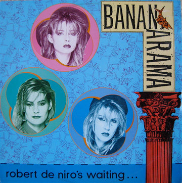 Bananarama : Robert De Niro's Waiting... (12", Single)