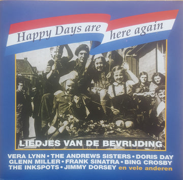 Various : Happy Days Are Here Again - Liedjes Van de Bevrijding (2xCD, Comp)