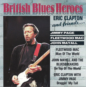 Eric Clapton And Friends ... Jimmy Page, Fleetwood Mac, John Mayall : British Blues Heroes (CD, Comp)