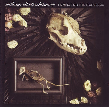 William Elliott Whitmore : Hymns For The Hopeless (CD, Album)