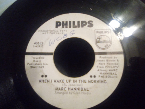 Marc Hannibal : And The Grass Won't Pay No Mind / When I Wake Up In The Morning (7", Promo)
