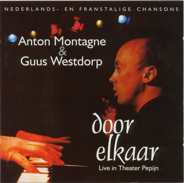 Anton Montagne, Guus Westdorp : Door Elkaar - Live In Theater Pepijn (CD, Album)