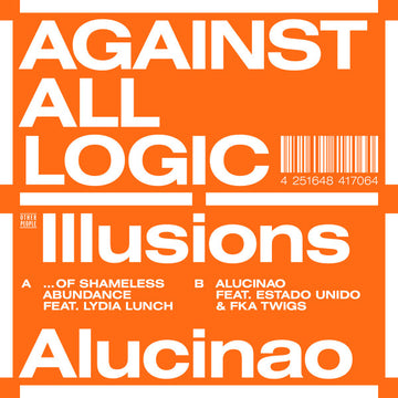 A.A.L. (Against All Logic) : Illusions Of Shameless Abundance (12")